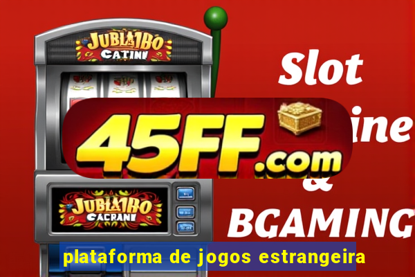 plataforma de jogos estrangeira